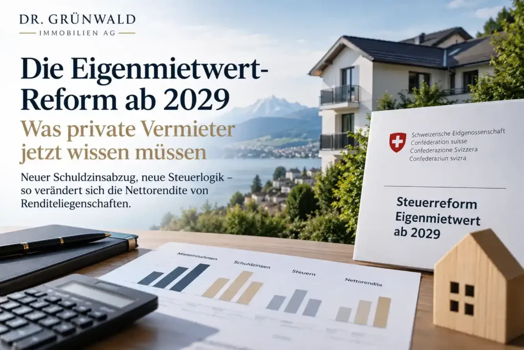 Eigenmietwert-Reform ab 2029: Schuldzinsabzug und Nettorendite für private Vermieter in der Schweiz